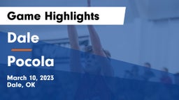 Dale  vs Pocola  Game Highlights - March 10, 2023