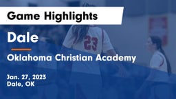 Dale  vs Oklahoma Christian Academy  Game Highlights - Jan. 27, 2023