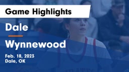 Dale  vs Wynnewood  Game Highlights - Feb. 18, 2023