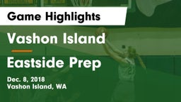 Vashon Island  vs Eastside Prep Game Highlights - Dec. 8, 2018