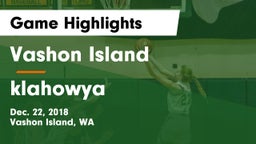Vashon Island  vs klahowya Game Highlights - Dec. 22, 2018