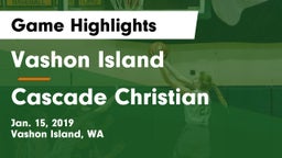 Vashon Island  vs Cascade Christian Game Highlights - Jan. 15, 2019