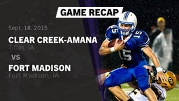 Recap: Clear Creek-Amana  vs. Fort Madison  2015