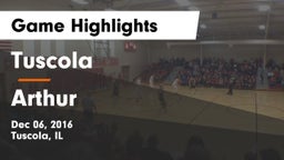Tuscola  vs Arthur Game Highlights - Dec 06, 2016