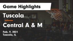 Tuscola  vs Central A & M  Game Highlights - Feb. 9, 2021