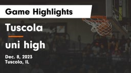 Tuscola  vs uni high Game Highlights - Dec. 8, 2023