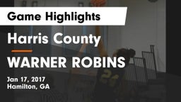 Harris County  vs WARNER ROBINS  Game Highlights - Jan 17, 2017
