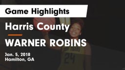 Harris County  vs WARNER ROBINS  Game Highlights - Jan. 5, 2018