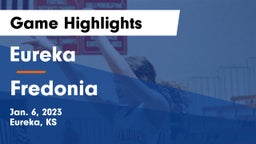 Eureka  vs Fredonia  Game Highlights - Jan. 6, 2023