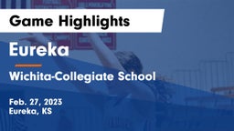 Eureka  vs Wichita-Collegiate School  Game Highlights - Feb. 27, 2023