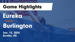Eureka  vs Burlington  Game Highlights - Jan. 12, 2024
