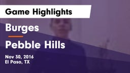 Burges  vs Pebble Hills  Game Highlights - Nov 30, 2016