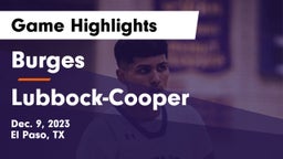 Burges  vs Lubbock-Cooper  Game Highlights - Dec. 9, 2023