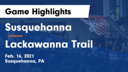 Susquehanna  vs Lackawanna Trail  Game Highlights - Feb. 16, 2021