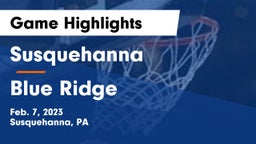 Susquehanna  vs Blue Ridge  Game Highlights - Feb. 7, 2023
