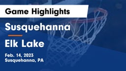 Susquehanna  vs Elk Lake  Game Highlights - Feb. 14, 2023