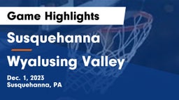 Susquehanna  vs Wyalusing Valley  Game Highlights - Dec. 1, 2023