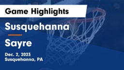 Susquehanna  vs Sayre  Game Highlights - Dec. 2, 2023