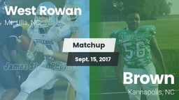 Matchup: West Rowan High vs. Brown  2017