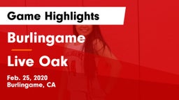 Burlingame  vs Live Oak  Game Highlights - Feb. 25, 2020