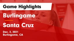 Burlingame  vs Santa Cruz  Game Highlights - Dec. 2, 2021
