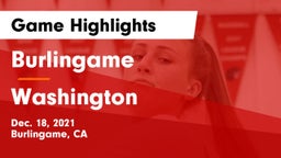 Burlingame  vs Washington  Game Highlights - Dec. 18, 2021