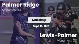 Matchup: Palmer Ridge High vs. Lewis-Palmer  2017