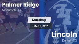 Matchup: Palmer Ridge High vs. Lincoln  2017