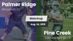 Matchup: Palmer Ridge High vs. Pine Creek  2018