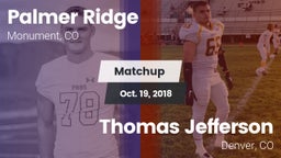 Matchup: Palmer Ridge High vs. Thomas Jefferson  2018