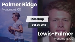 Matchup: Palmer Ridge High vs. Lewis-Palmer  2018