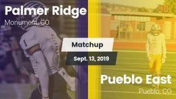 Matchup: Palmer Ridge High vs. Pueblo East  2019