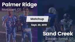 Matchup: Palmer Ridge High vs. Sand Creek  2019