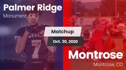 Matchup: Palmer Ridge High vs. Montrose  2020