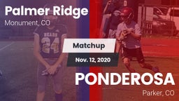 Matchup: Palmer Ridge High vs. PONDEROSA  2020