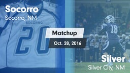 Matchup: Socorro  vs. Silver  2016