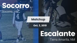 Matchup: Socorro  vs. Escalante  2019