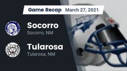 Recap: Socorro  vs. Tularosa  2021