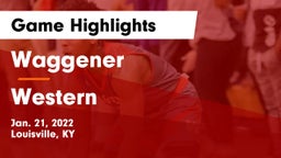 Waggener  vs Western  Game Highlights - Jan. 21, 2022
