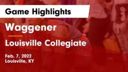 Waggener  vs Louisville Collegiate Game Highlights - Feb. 7, 2022
