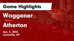 Waggener  vs Atherton  Game Highlights - Jan. 3, 2023