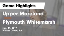 Upper Moreland  vs Plymouth Whitemarsh  Game Highlights - Jan. 11, 2019