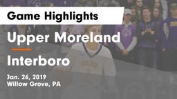 Upper Moreland  vs Interboro  Game Highlights - Jan. 26, 2019