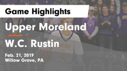 Upper Moreland  vs W.C. Rustin Game Highlights - Feb. 21, 2019