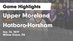 Upper Moreland  vs Hatboro-Horsham  Game Highlights - Jan. 26, 2019