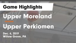 Upper Moreland  vs Upper Perkiomen  Game Highlights - Dec. 6, 2019