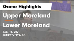 Upper Moreland  vs Lower Moreland Game Highlights - Feb. 13, 2021
