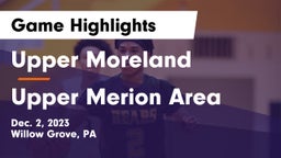 Upper Moreland  vs Upper Merion Area  Game Highlights - Dec. 2, 2023