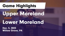 Upper Moreland  vs Lower Moreland  Game Highlights - Dec. 5, 2023