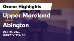 Upper Moreland  vs Abington  Game Highlights - Dec. 21, 2023